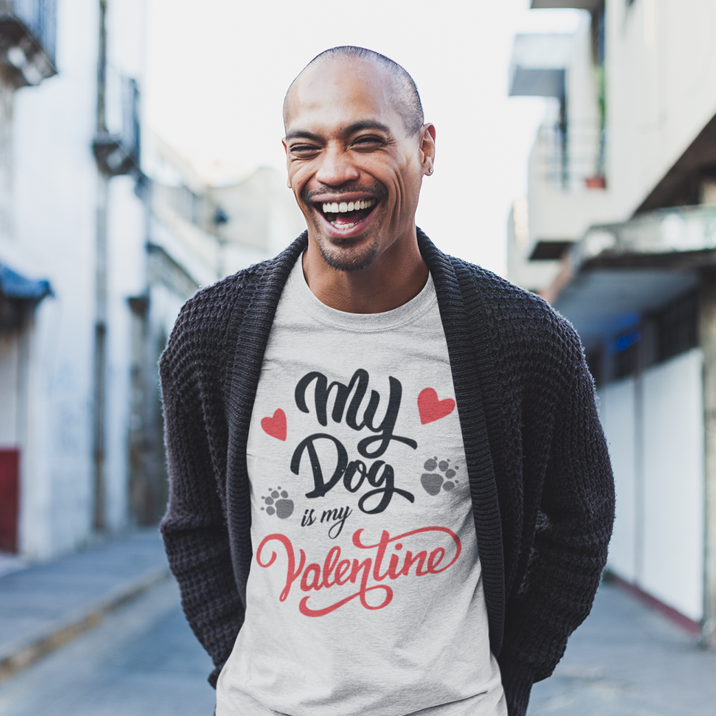 My Dog Is My Valentine Happy Valentine's Day T-shirt