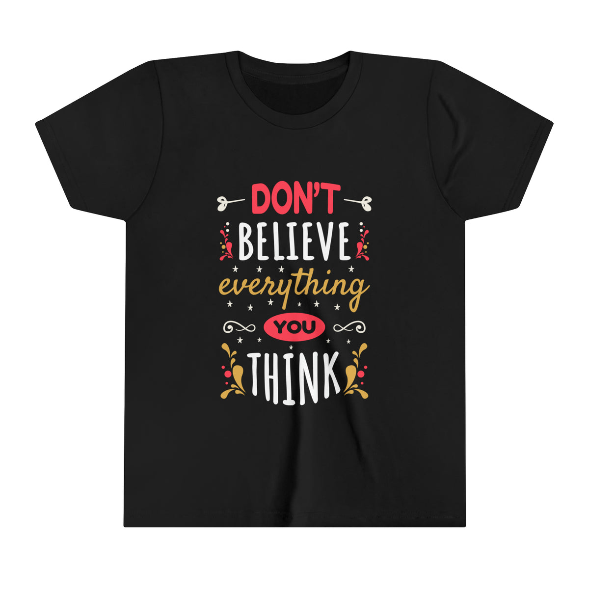 Don't Believe Everything Mindfulness Shirt | Psychology Gift | Kids Youth Tee