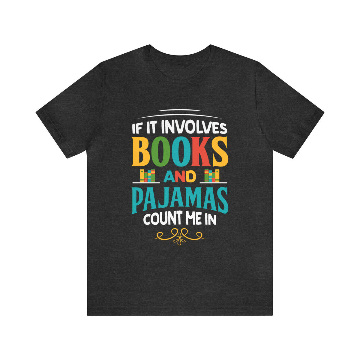 Books Pajamas Funny Book Worm Reading Shirt | Book Lover Gift | Unisex Jersey T-shirt