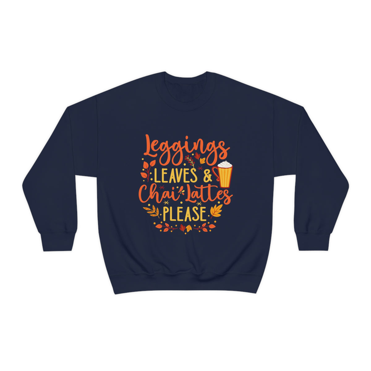 Leggings Leaves Chai Lattes Fall Lover Shirt | Chai Tea Shirt | Fall Leaves Tshirt | Unisex Crewneck Sweatshirt