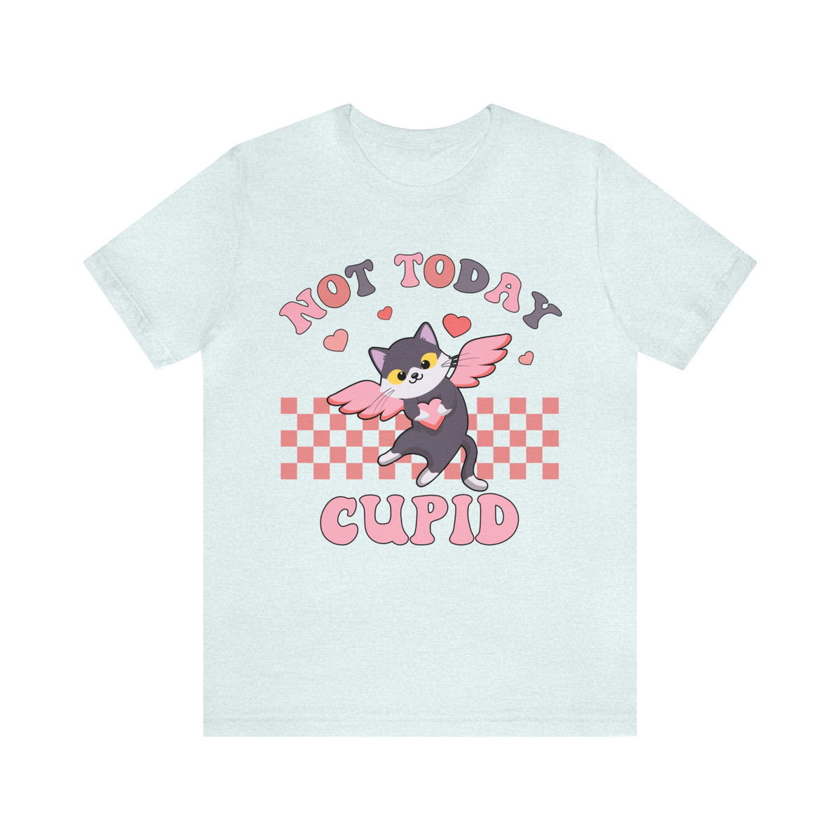 Not Today Cupid Galentines Day Shirt | Funny Valentines Day Gift | Unisex Jersey Short Sleeve Tee