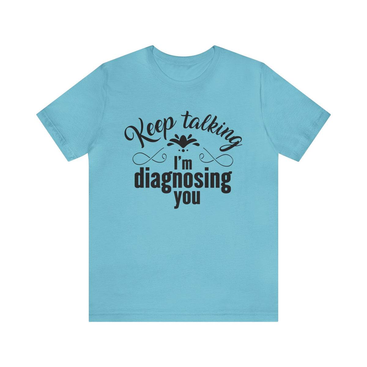 Funny Keep Talking School Psychology Shirt | Speech Therapy Gift | Unisex Jersey T-shirt