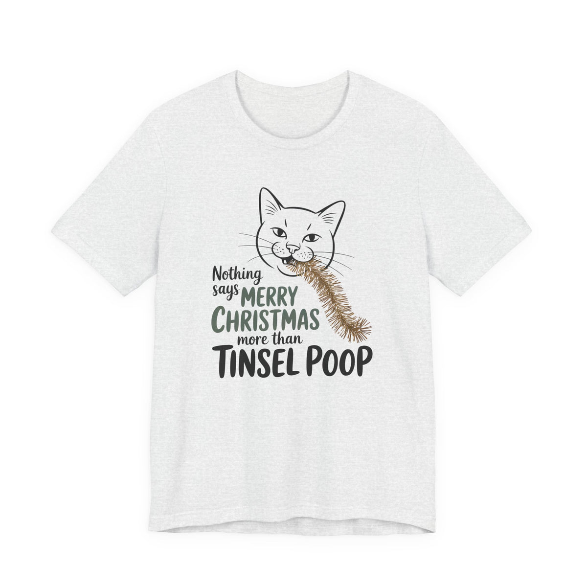 Merry Christmas Funny Cat Shirt | Tinsel Poop Cat Lover Shirt | Unisex Jersey T-shirt