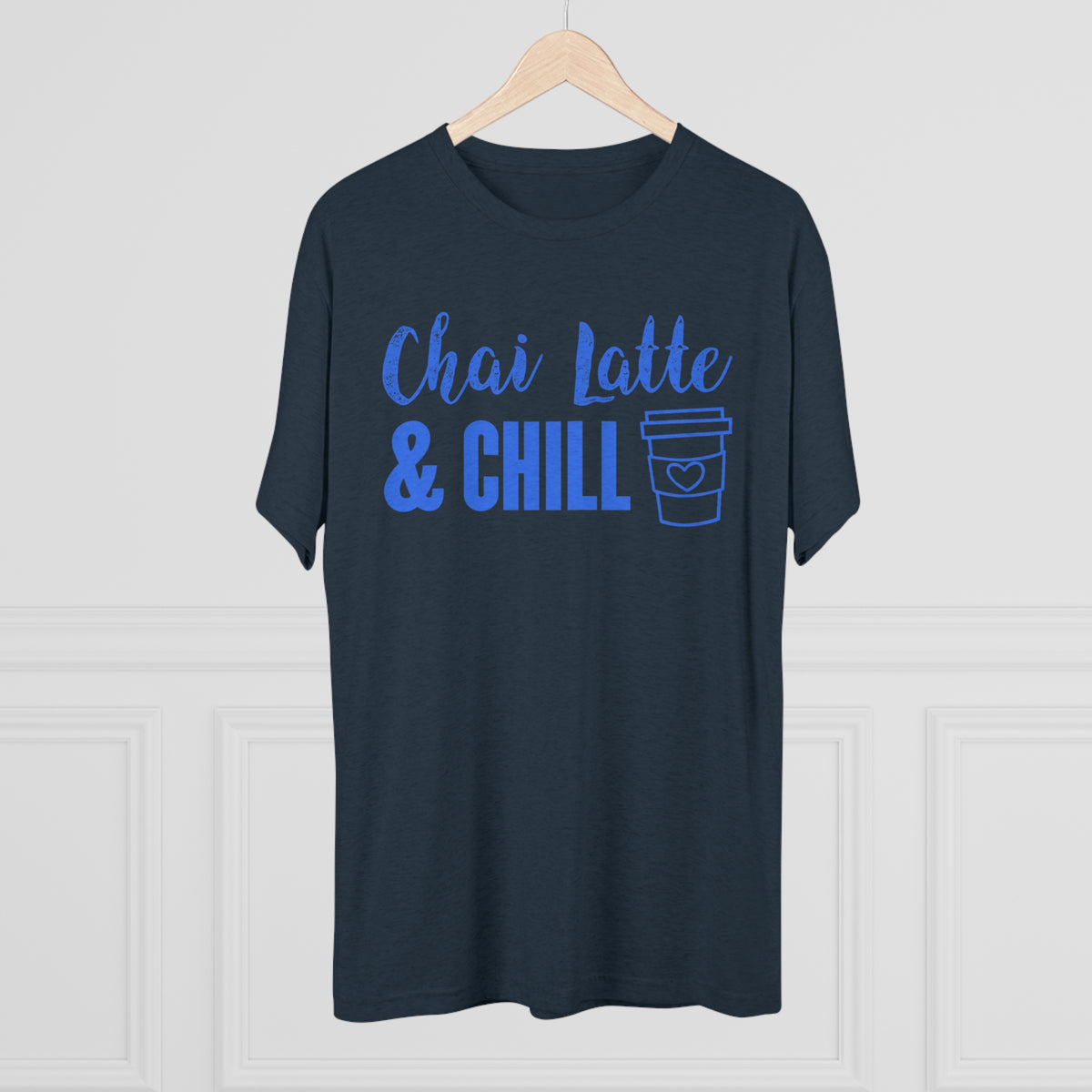 Chai Latte & Chill Funny Holiday Shirt | Chai Tea Lover Gift | Unisex Tri-Blend Crew Tee