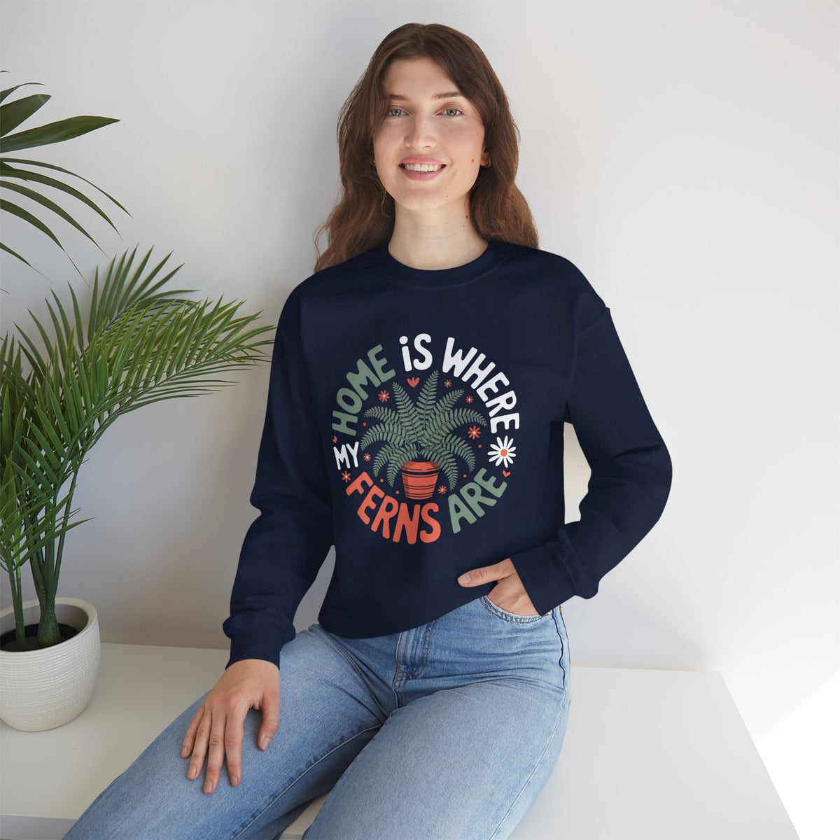 Home Is Where My Ferns Are Plant Lover Shirt | Plant Mom Garden Shirt | Unisex Crewneck Sweatshirt