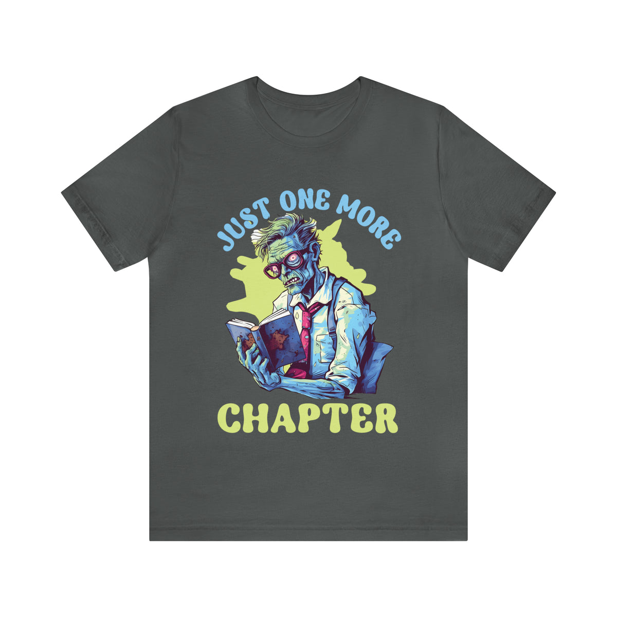 Just One More Chapter Zombie Shirt | Halloween Book Shirt | Book Lover shirt | Book Lover Gift | Unisex Jersey T-shirt
