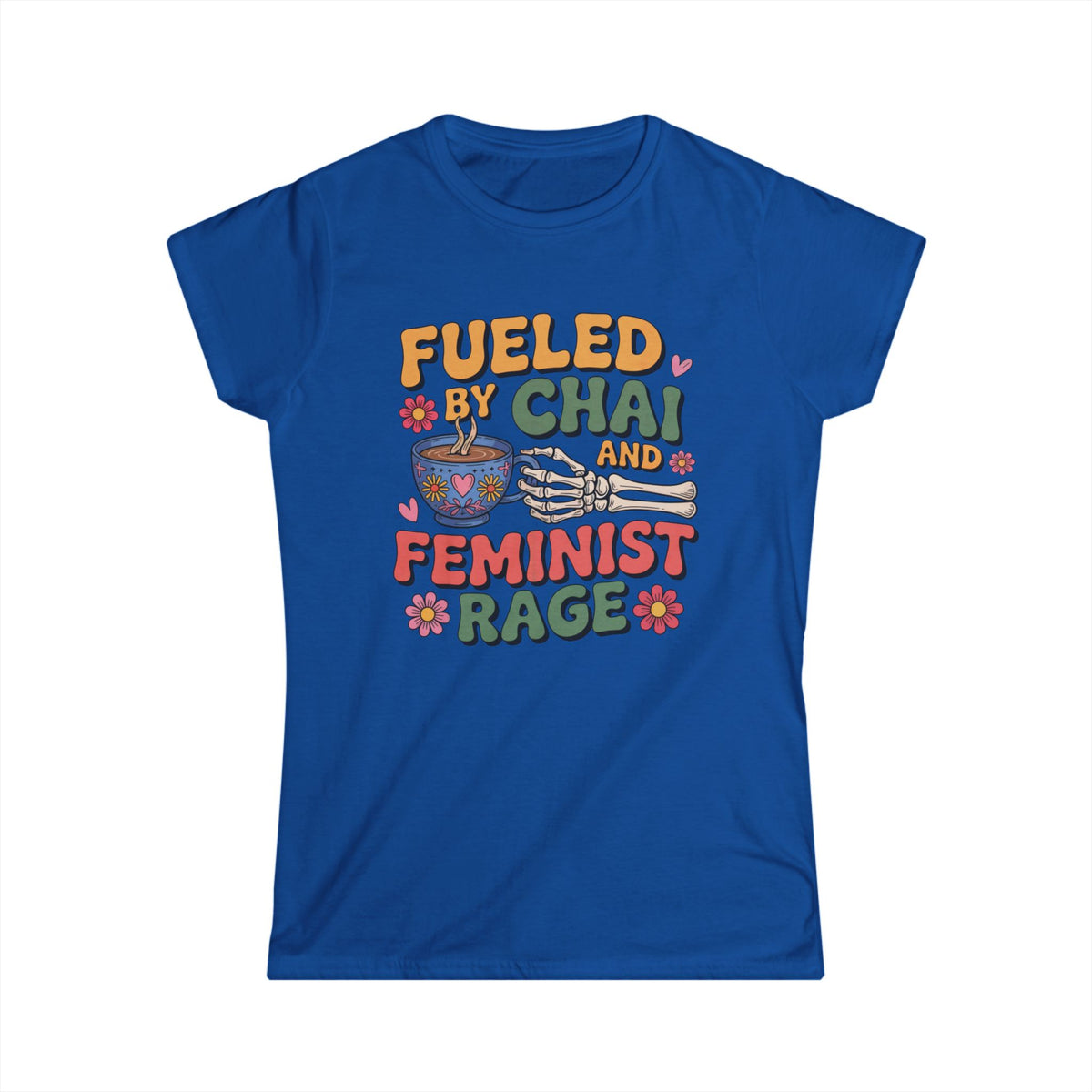 Fueled by Chai Feminist Rage Skeleton Shirt | Chai Tea Lover Shirt | Women's Slim-Fit Soft Style T-shirt
