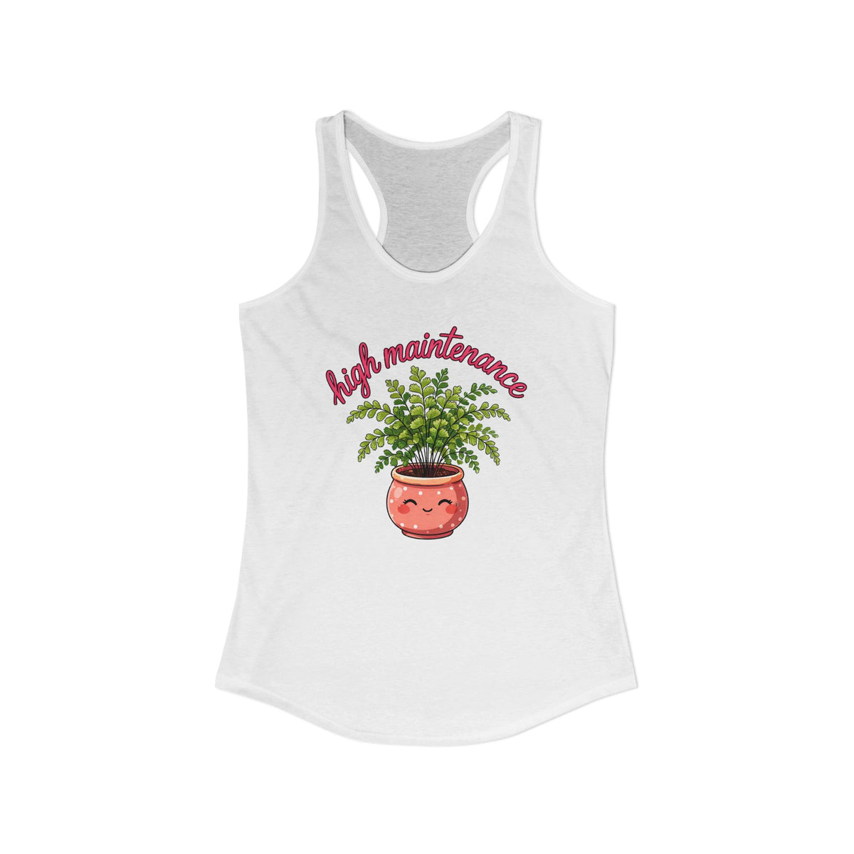 High Maintenance Maidenhair Fern Gardening Shirt | Plant Lover Gift | Women's Slim Fit Ideal Racerback Tank Top