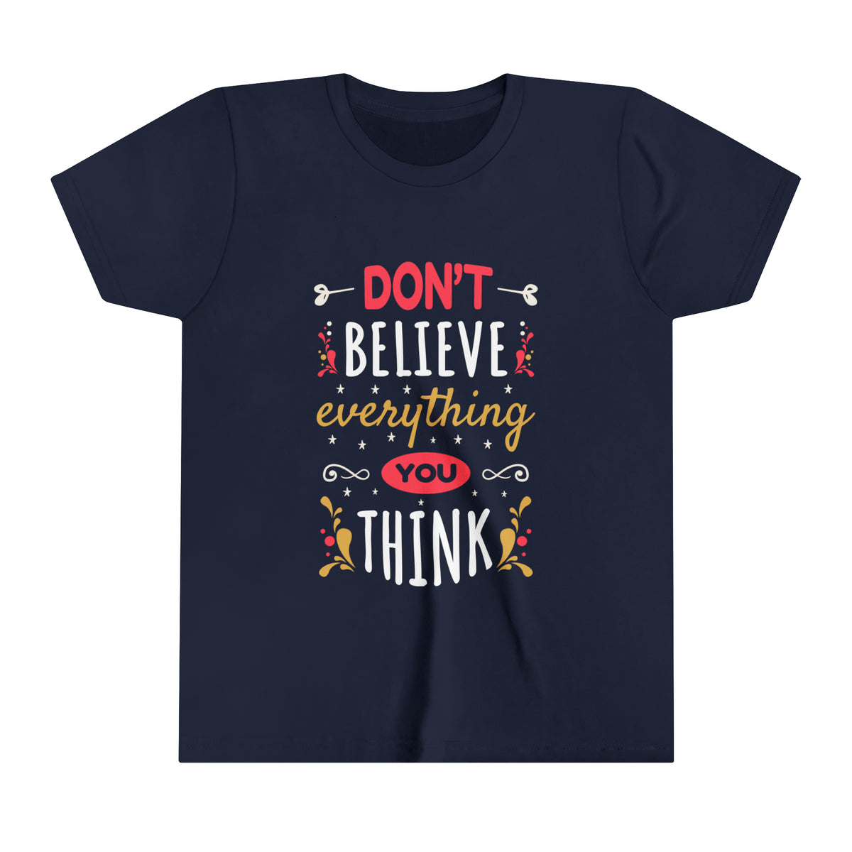Don't Believe Everything Mindfulness Shirt | Psychology Gift | Kids Youth Tee