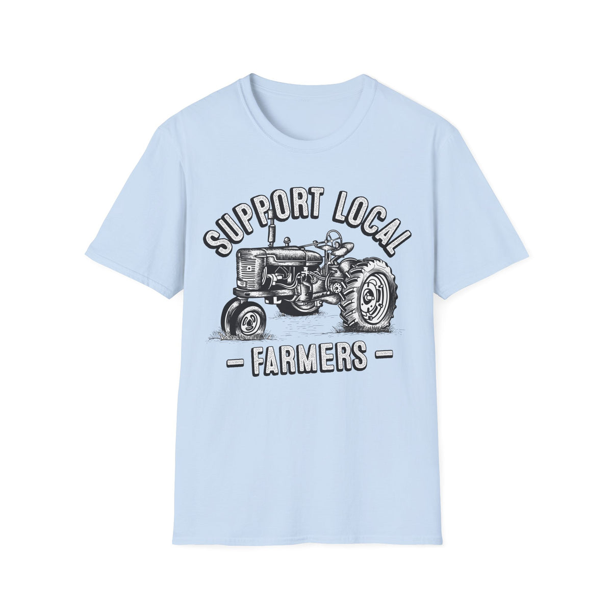 Support Local Farmers Farm To Table Shirt | Farm Girl Gift | Unisex Soft Style T-Shirt