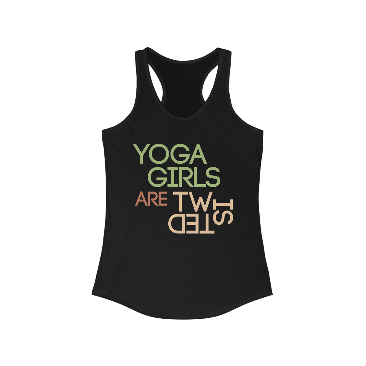 Yoga Girls Are Twisted Funny Yoga Shirt | Yoga Lovers Gift | Women's Ideal Racerback Tank