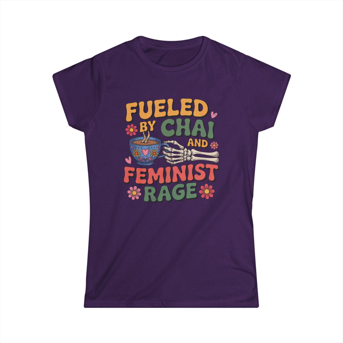 Fueled by Chai Feminist Rage Skeleton Shirt | Chai Tea Lover Shirt | Women's Slim-Fit Soft Style T-shirt