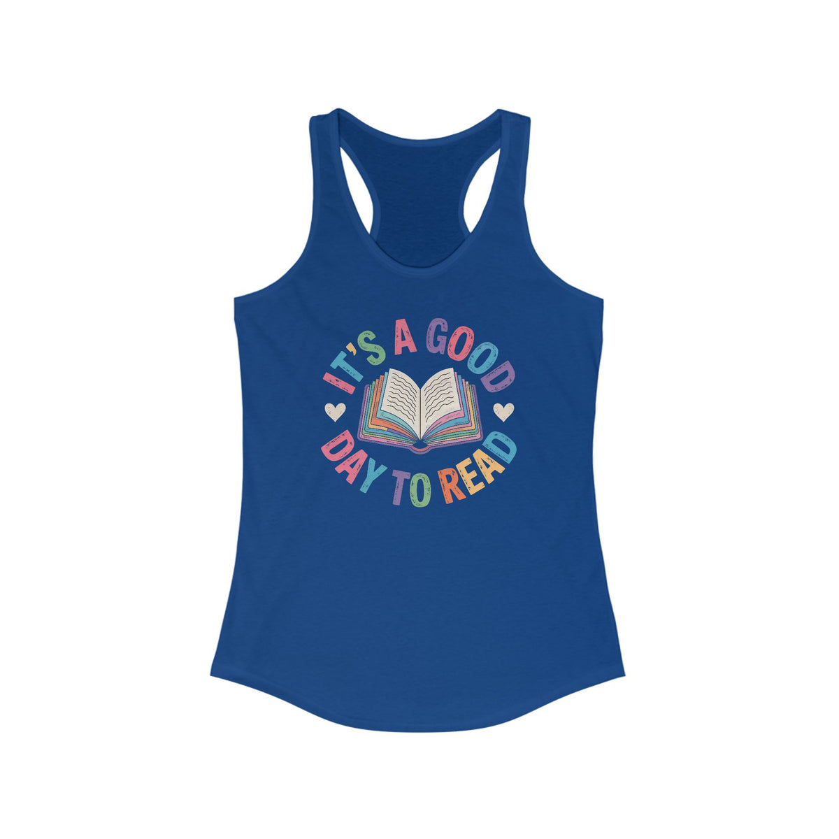 It's a Good Day to Read Cute Bookish Shirt | |  Book Lover Gift | Book Worm Shirt | Book Nerd Shirt | Women's Slim-fit Racerback Tank Top