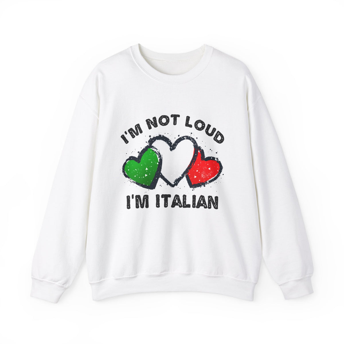 I'm Not Loud I'm Italian Funny T-shirt | Italian Flag Gift | Unisex Crewneck Sweatshirt