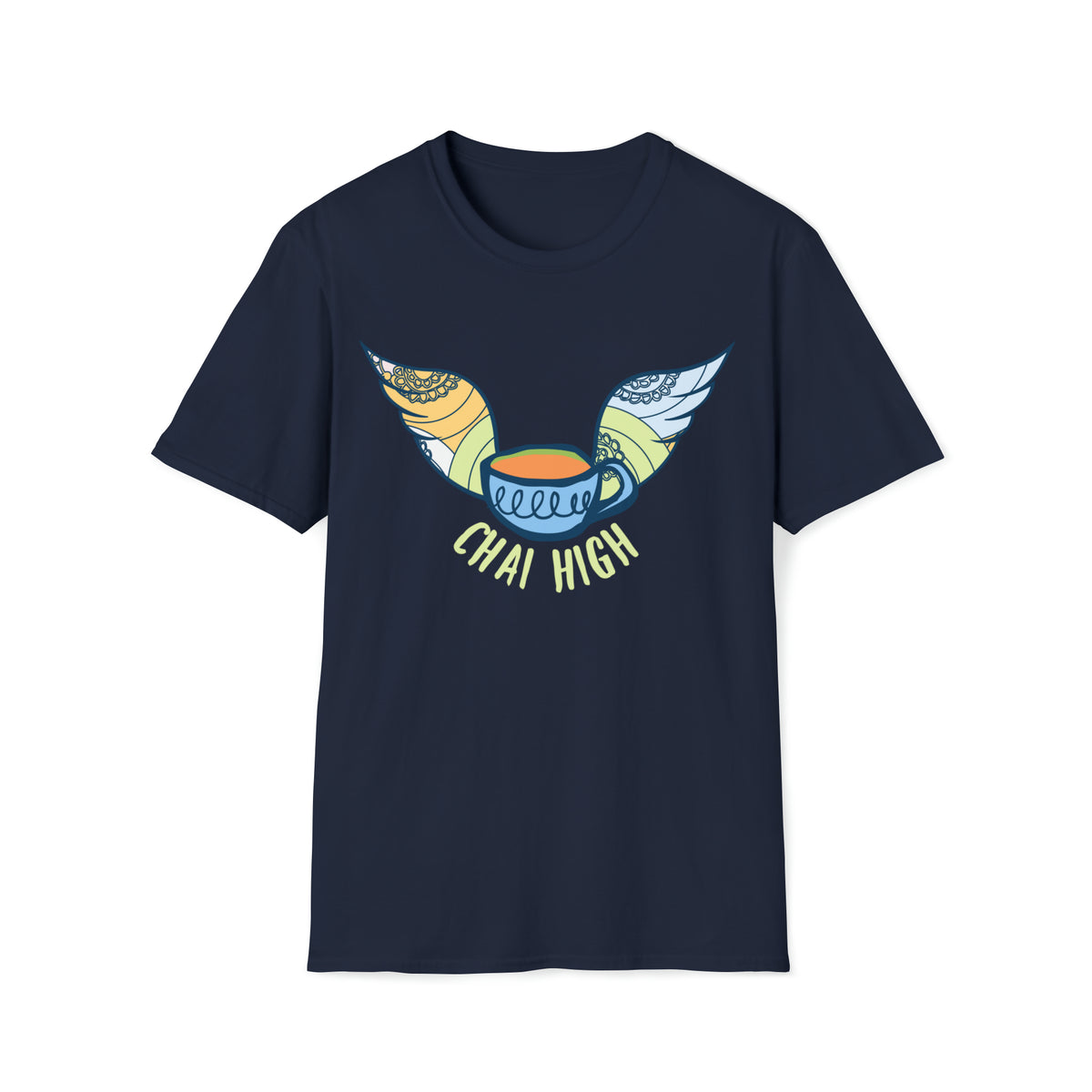 Chai High Chai Tea Shirt | Chai Tea Lover Shirt |  Tea Lover Gift | Unisex Soft Style T-shirt