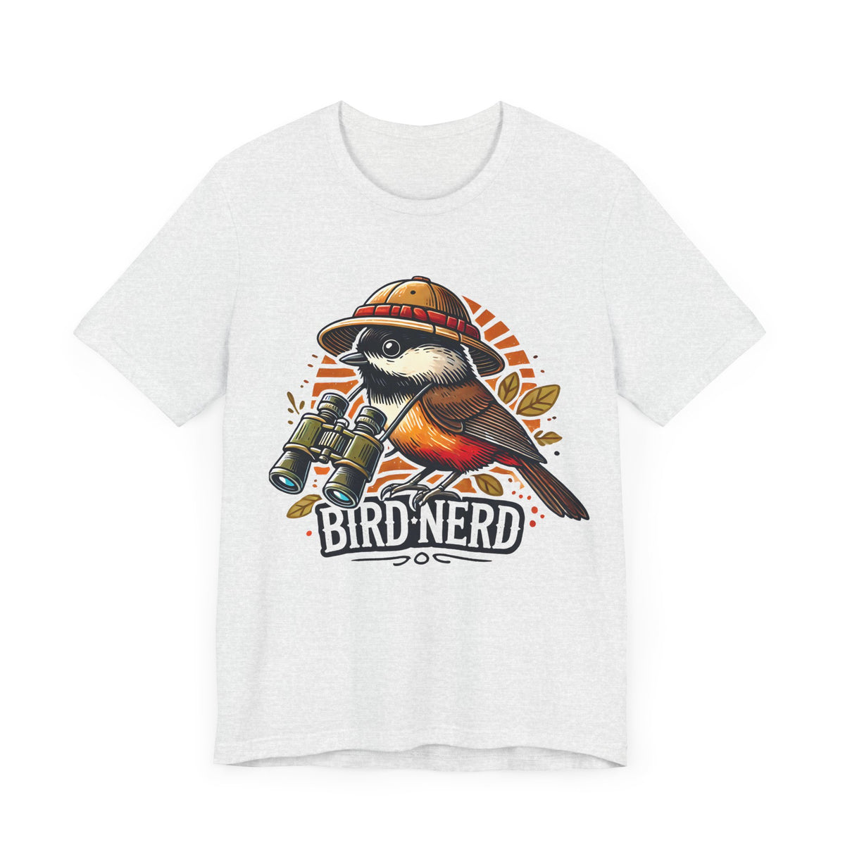Funny Bird Nerd Robin Shirt | Bird Watcher Shirt | Bird Watching Gift | Ornithology Shirt | Cute Bird Gift | Unisex Jersey T-shirt