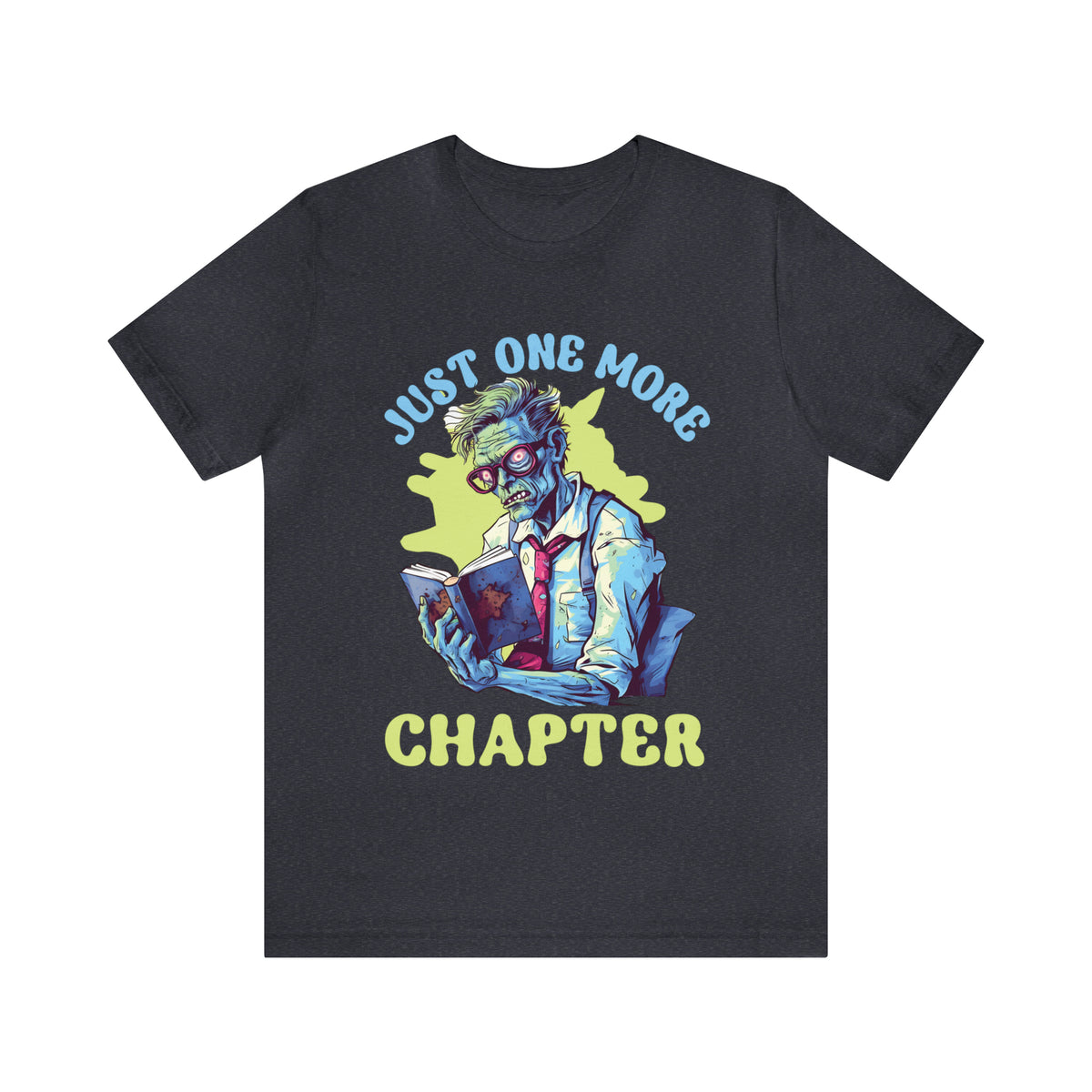 Just One More Chapter Zombie Shirt | Halloween Book Shirt | Book Lover shirt | Book Lover Gift | Unisex Jersey T-shirt