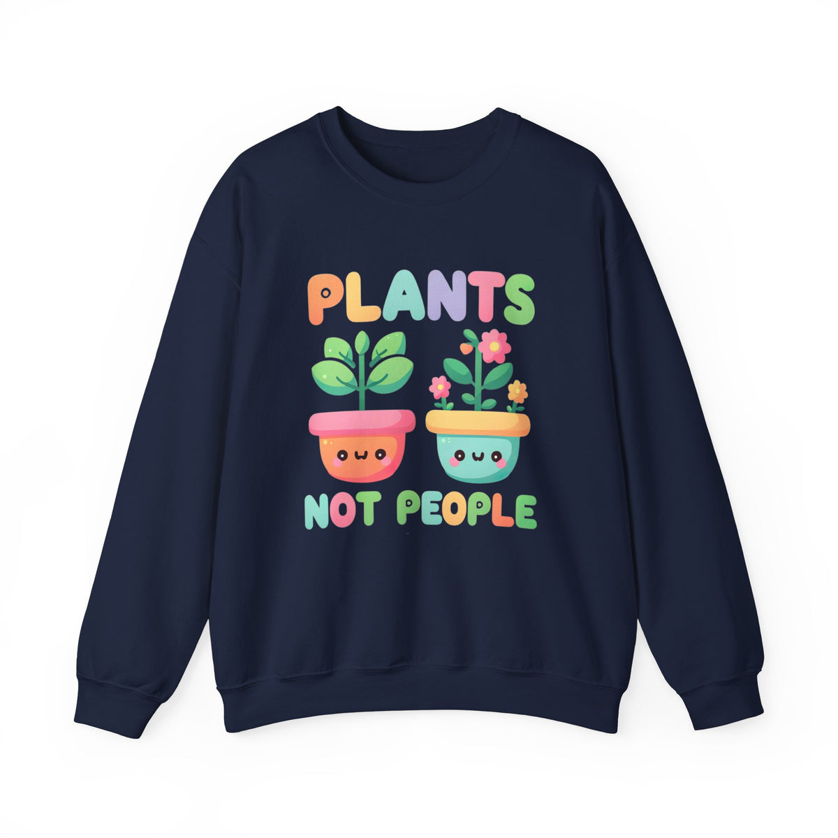 Plants Not People Plant Lover Shirt | Introvert Shirt | Funny Kawaii Plant Lover Gift | Unisex Crewneck Sweatshirt