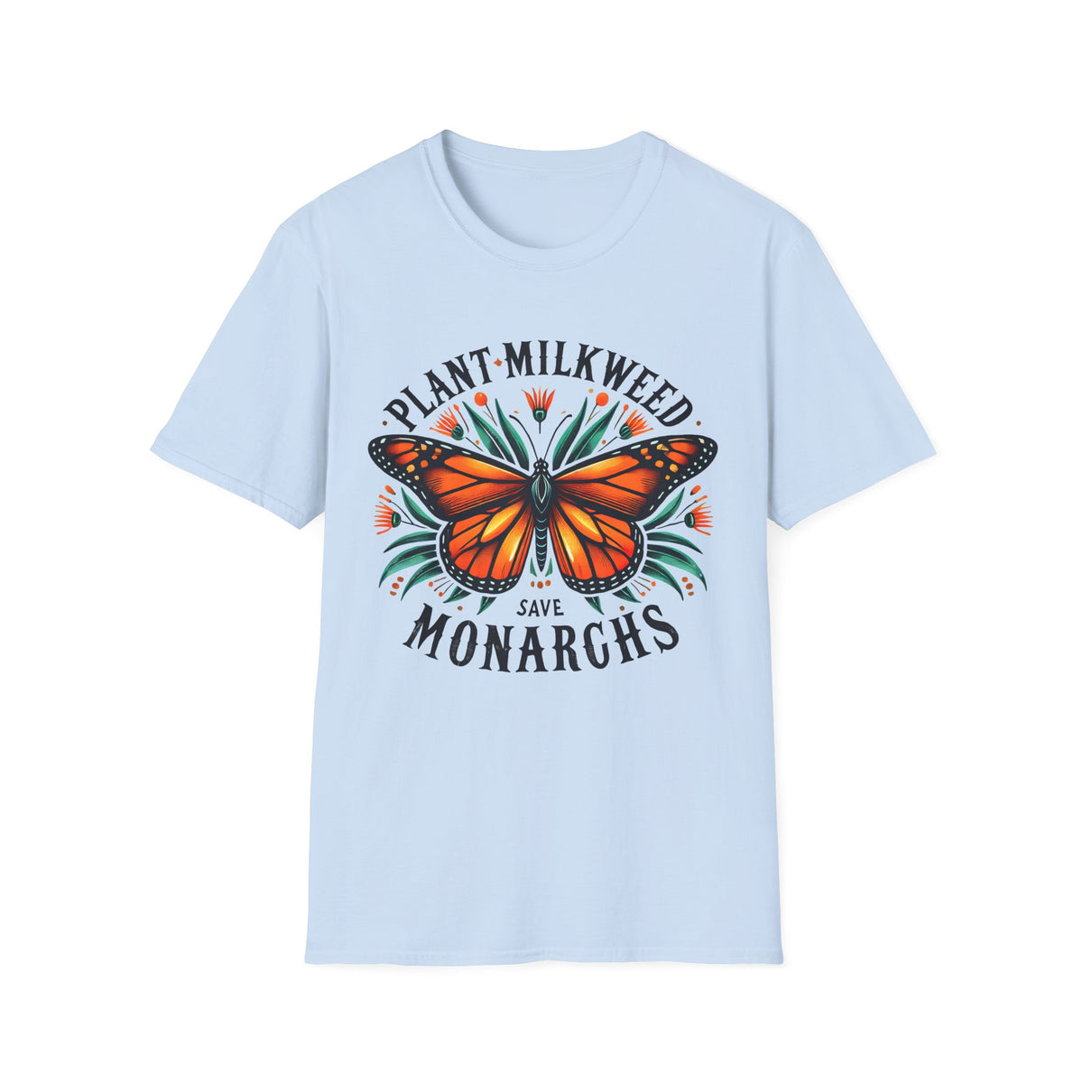 Plant Milkweed Save Monarchs Butterfly Shirt | Nature Lover Gift | Butterfly Garden Shirt | Unisex Soft Style T-shirt