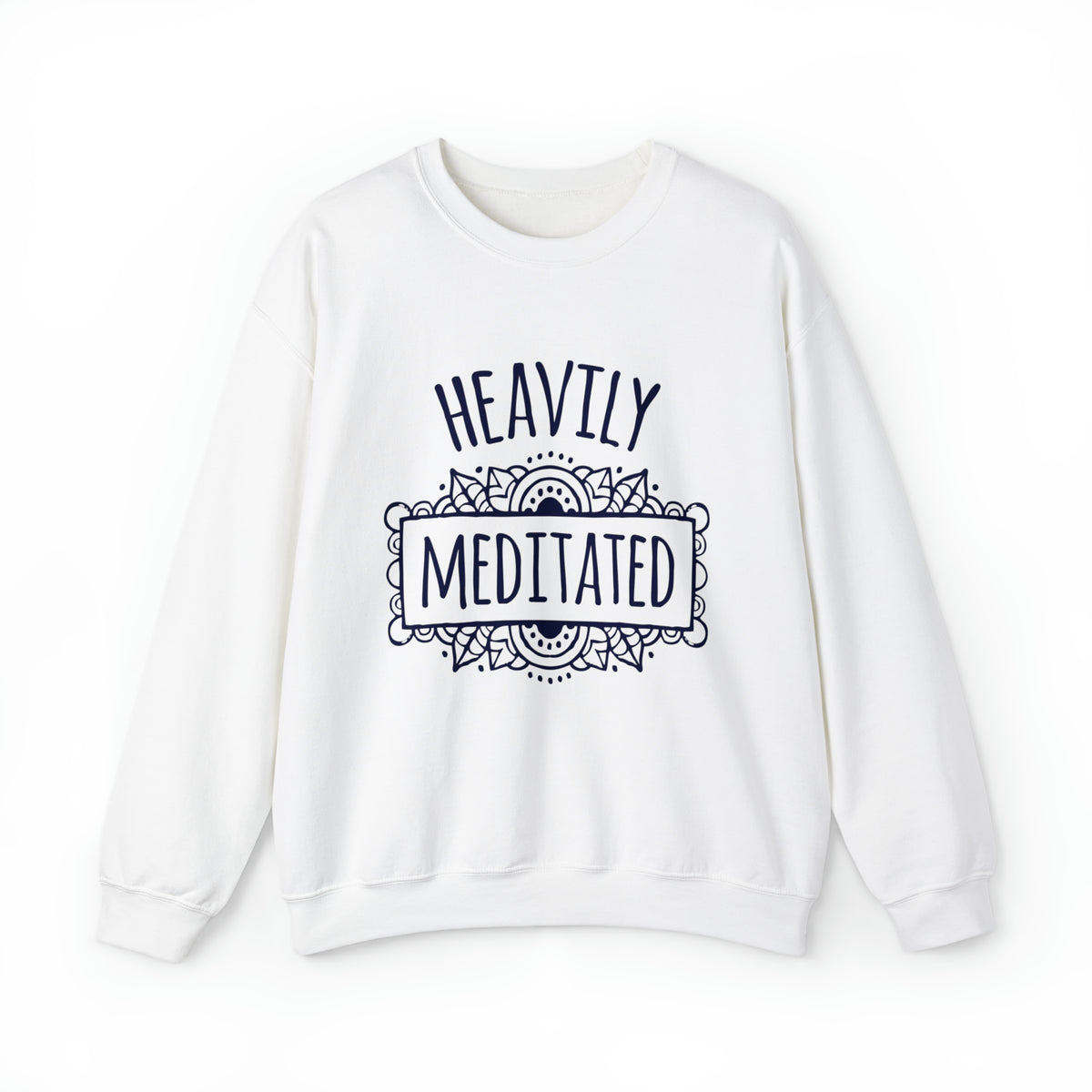 Heavily Meditated Funny Yoga Lover Shirt | Meditation Gift | Unisex Crewneck Sweatshirt