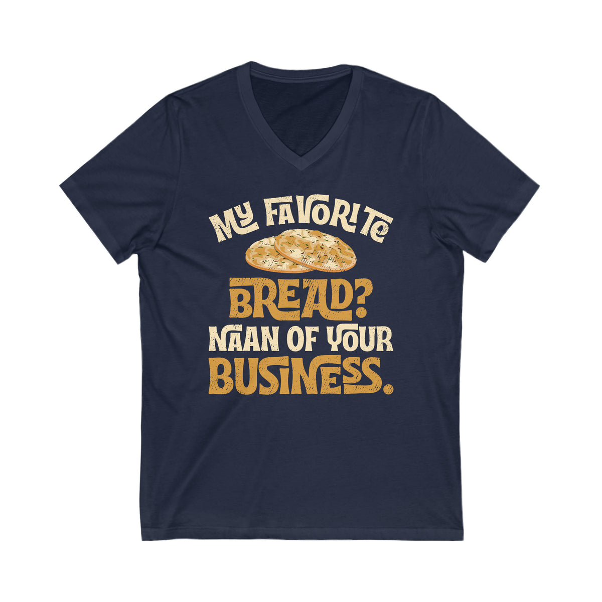 Funny Naan Bread Indian Food Bread Shirt | Indian Gift  | Unisex Jersey V-neck T-shirt