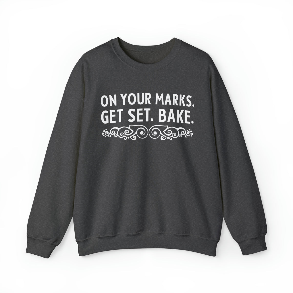 On Your Marks Get Set British Baking Shirt | Christmas Baker Gifts | British Version | Unisex Crewneck Sweatshirt
