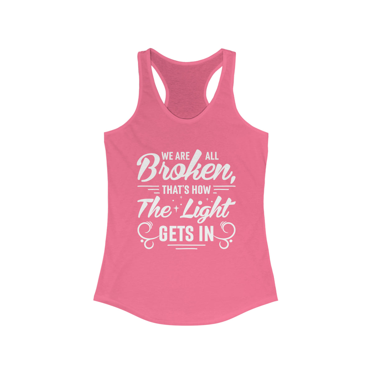 We Are All Broken Light Psychology Shirt | School Counselor Gift | Women's Slim-fit Racerback Tank Top