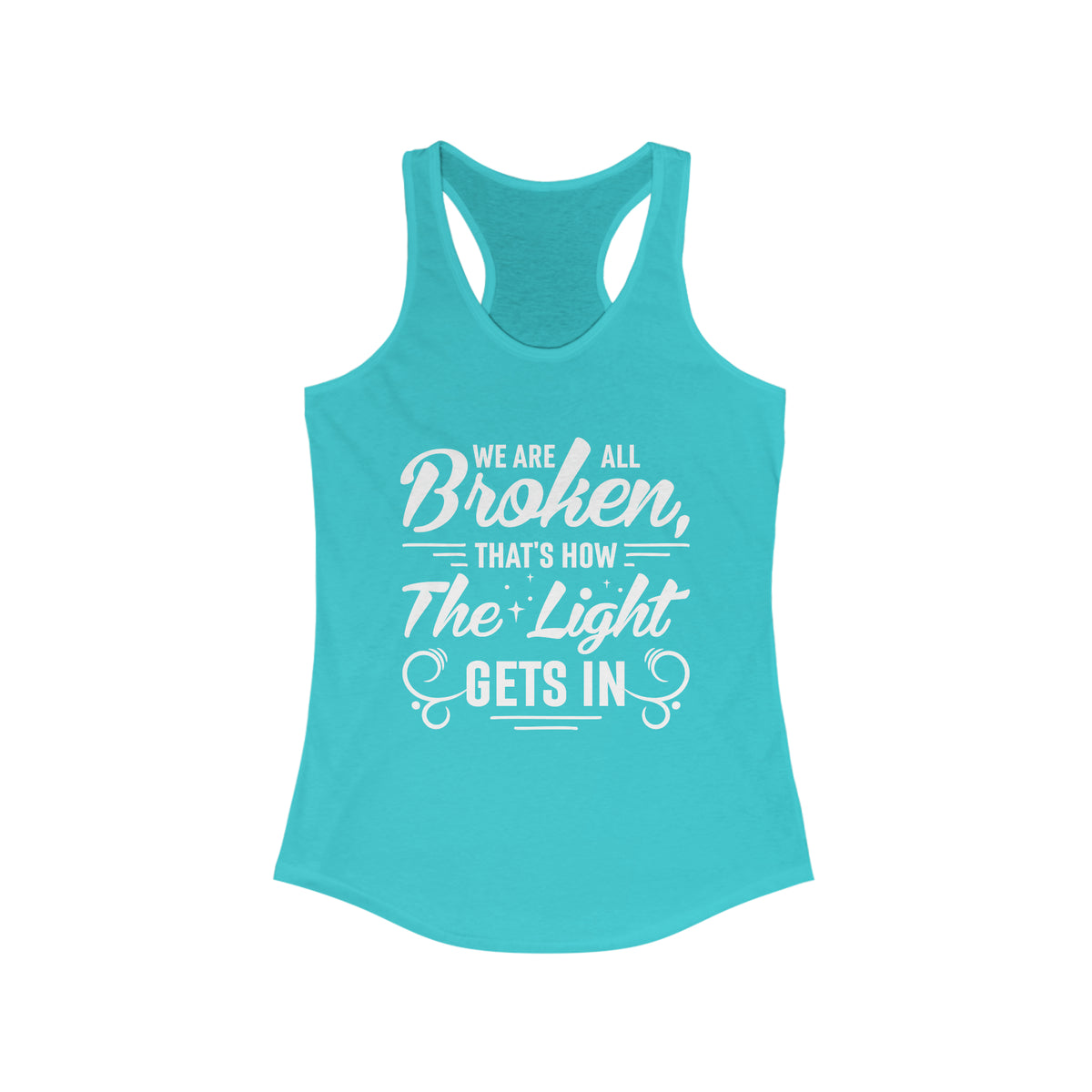 We Are All Broken Light Psychology Shirt | School Counselor Gift | Women's Slim-fit Racerback Tank Top