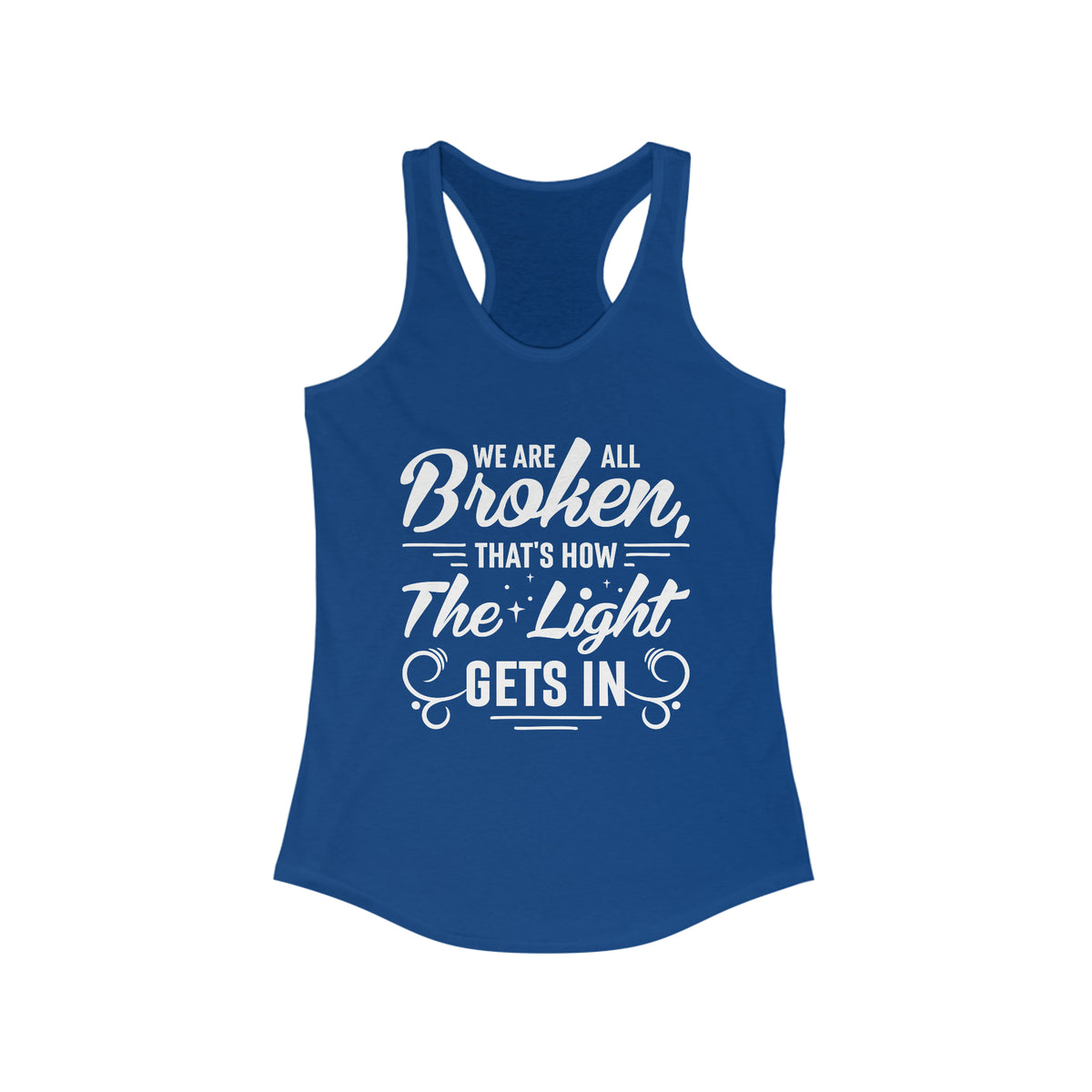 We Are All Broken Light Psychology Shirt | School Counselor Gift | Women's Slim-fit Racerback Tank Top