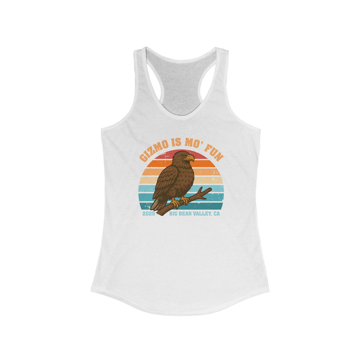 Gizmo Is Mo' Fun Big Bear Bald Eagle Shirt | Bird Lover Shirt | Nature Lover Gift | Big Bear California Shirt | Women's Ideal Racerback Tank