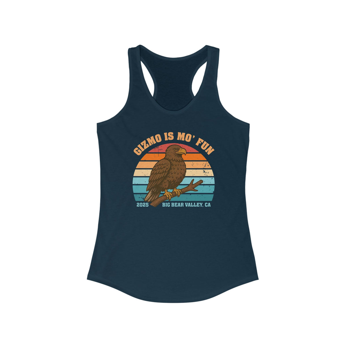 Gizmo Is Mo' Fun Big Bear Bald Eagle Shirt | Bird Lover Shirt | Nature Lover Gift | Big Bear California Shirt | Women's Ideal Racerback Tank