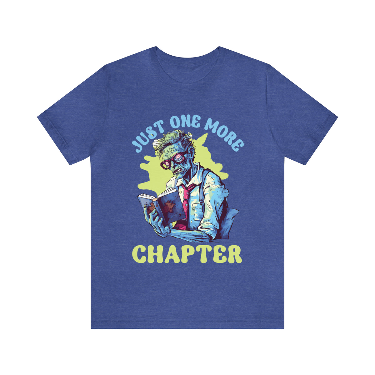 Just One More Chapter Zombie Shirt | Halloween Book Shirt | Book Lover shirt | Book Lover Gift | Unisex Jersey T-shirt