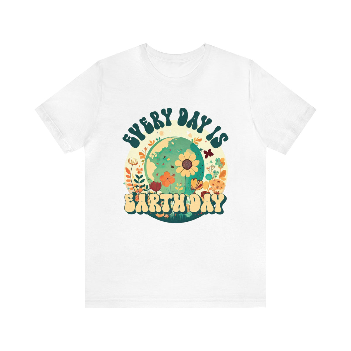 Every Day Is Earth Day Shirt | Mother Earth Flower shirt | Nature Shirt | Gift For Her | Super Soft Shirt | Unisex Jersey T-shirt