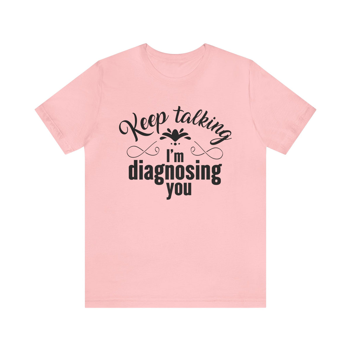 Funny Keep Talking School Psychology Shirt | Speech Therapy Gift | Unisex Jersey T-shirt