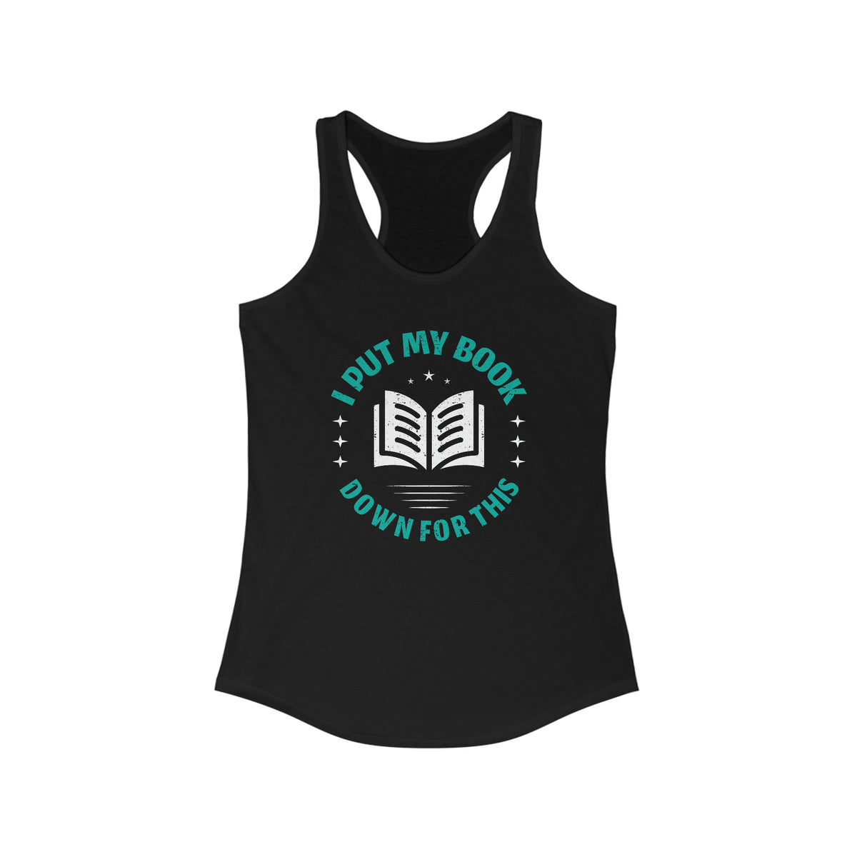 Products I Put My Book Down Funny Book Lover Shirt | Reader Gift | Book Worm Gift | Women's Slim-fit Racerback Tank Top