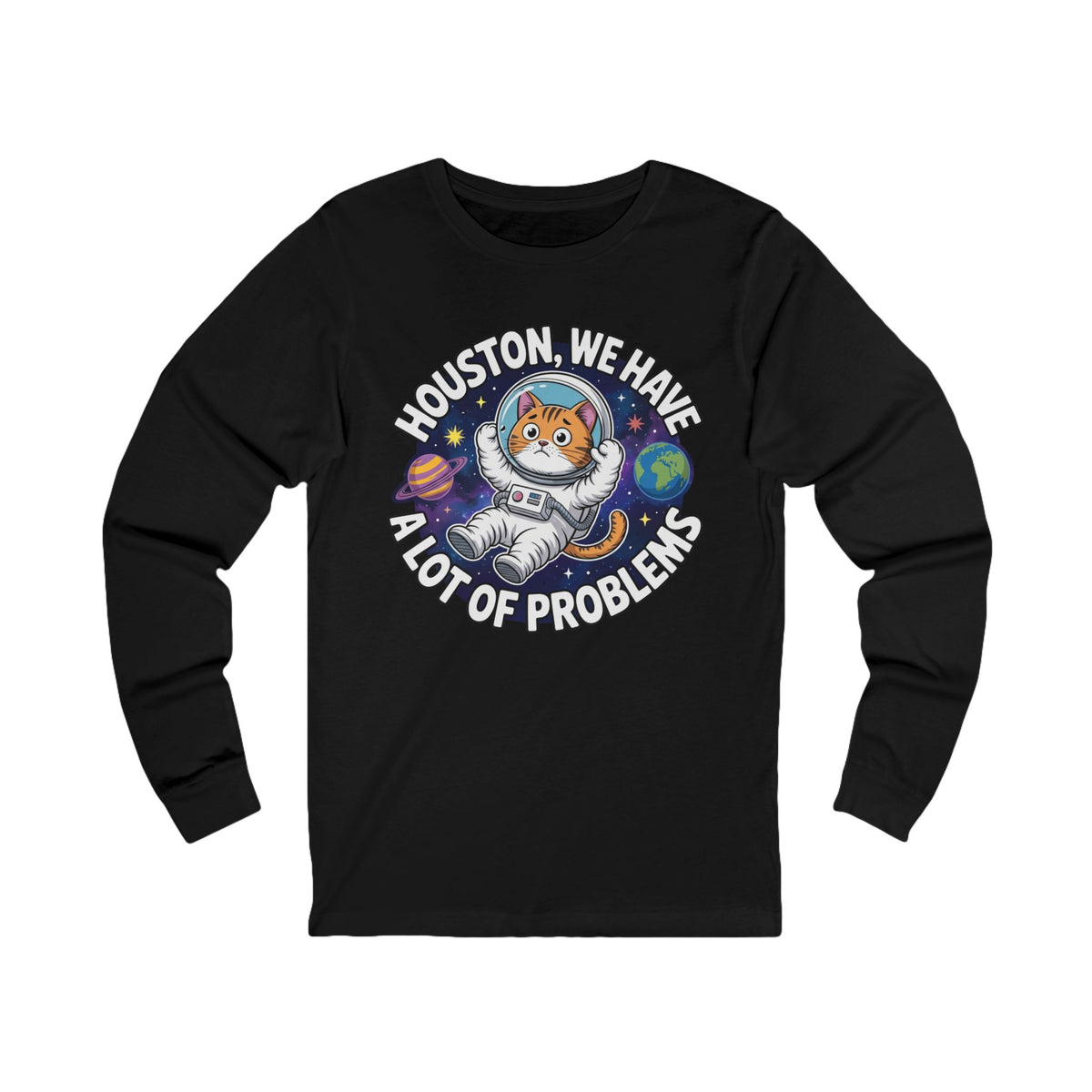 Funny Astronaut Cat Long Sleeved Tee | Houston We Have Problems Space Shirt | Nerdy Cat Lover Gift