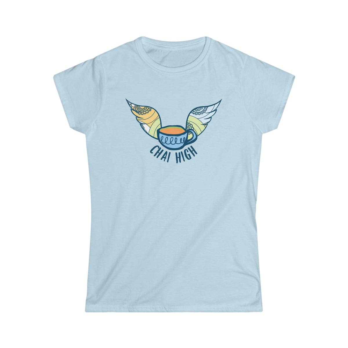 Chai High Chai Tea Shirt | Chai Tea Lover Shirt |  Tea Lover Gift | Women's Slim-fit Soft Style T-shirt