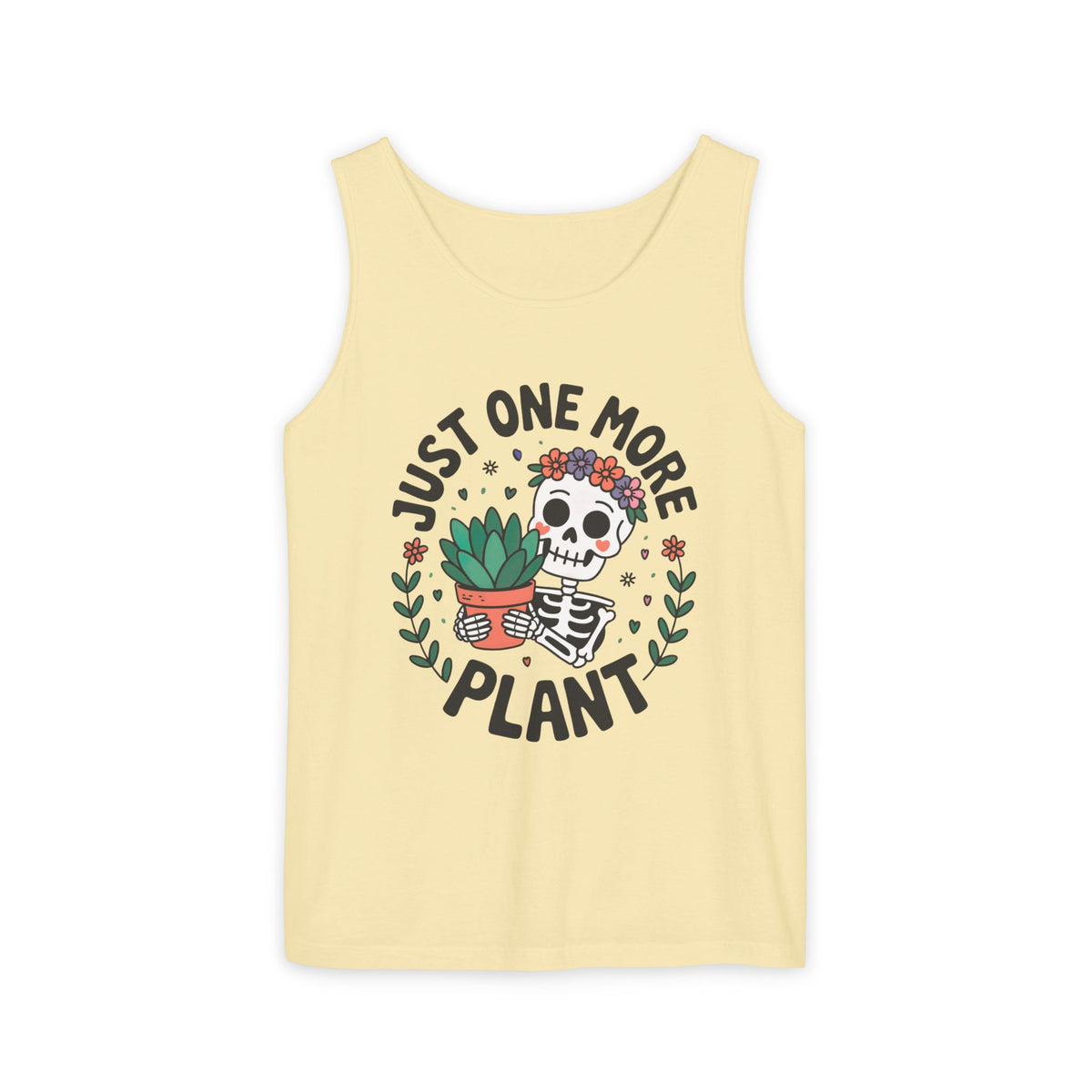 Just One More Plant Cute Skeleton Shirt | Plant Lover Shirt | Funny Gardening Gift | Unisex Garment-Dyed Tank Top