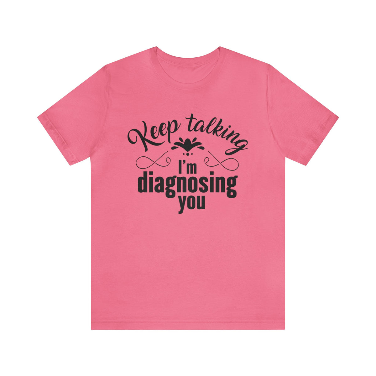 Funny Keep Talking School Psychology Shirt | Speech Therapy Gift | Unisex Jersey T-shirt