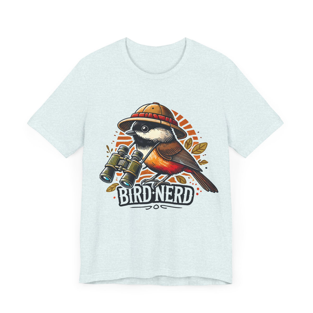 Funny Bird Nerd Robin Shirt | Bird Watcher Shirt | Bird Watching Gift | Ornithology Shirt | Cute Bird Gift | Unisex Jersey T-shirt
