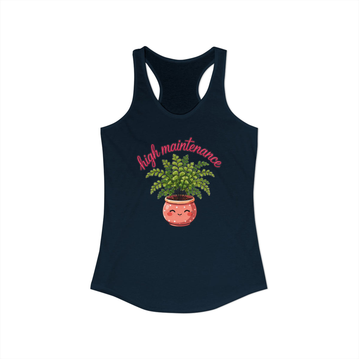 High Maintenance Maidenhair Fern Gardening Shirt | Plant Lover Gift | Women's Slim Fit Ideal Racerback Tank Top