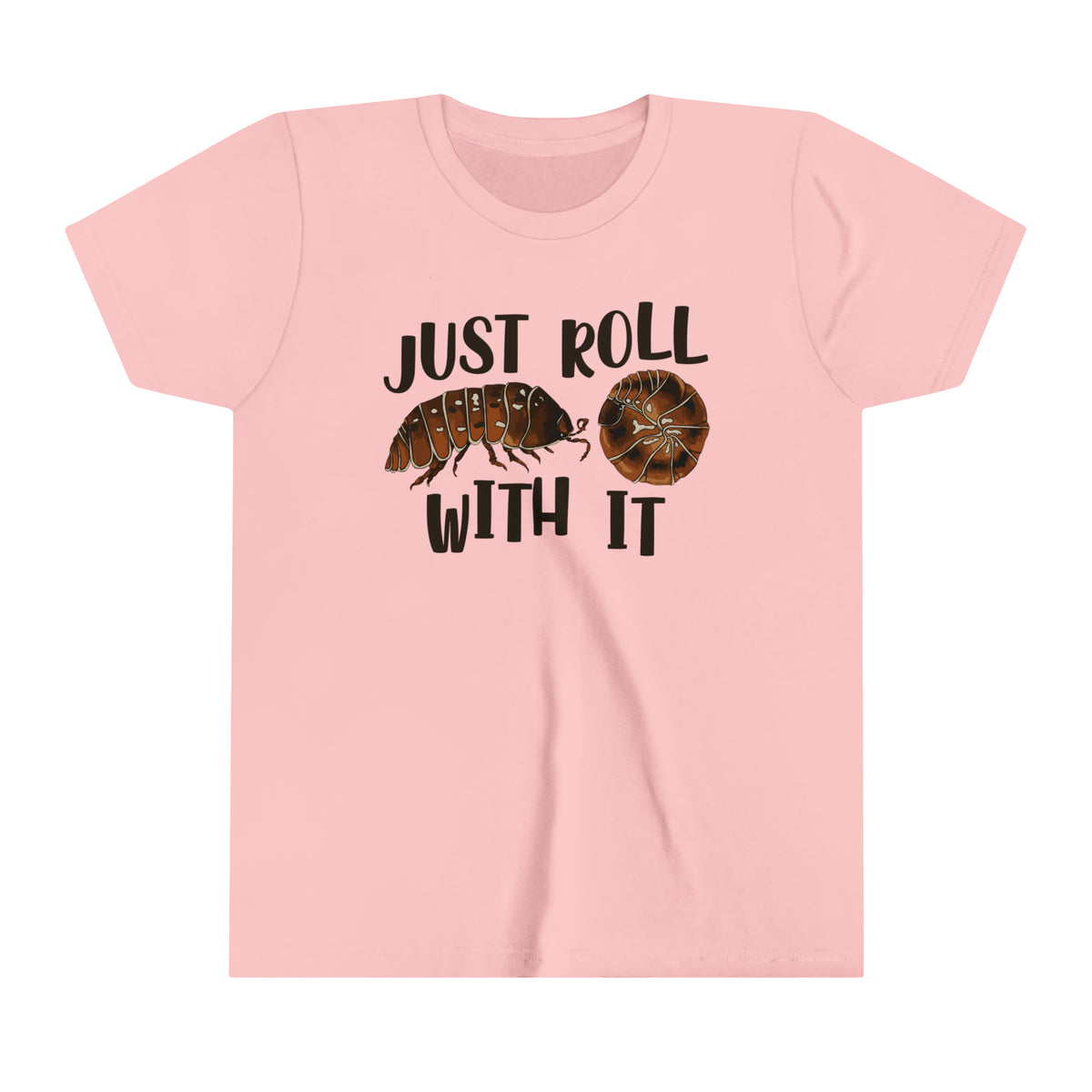 Just Roll With It Funny Pill Bug Shirt  | Youth Unisex Jersey T-shirt