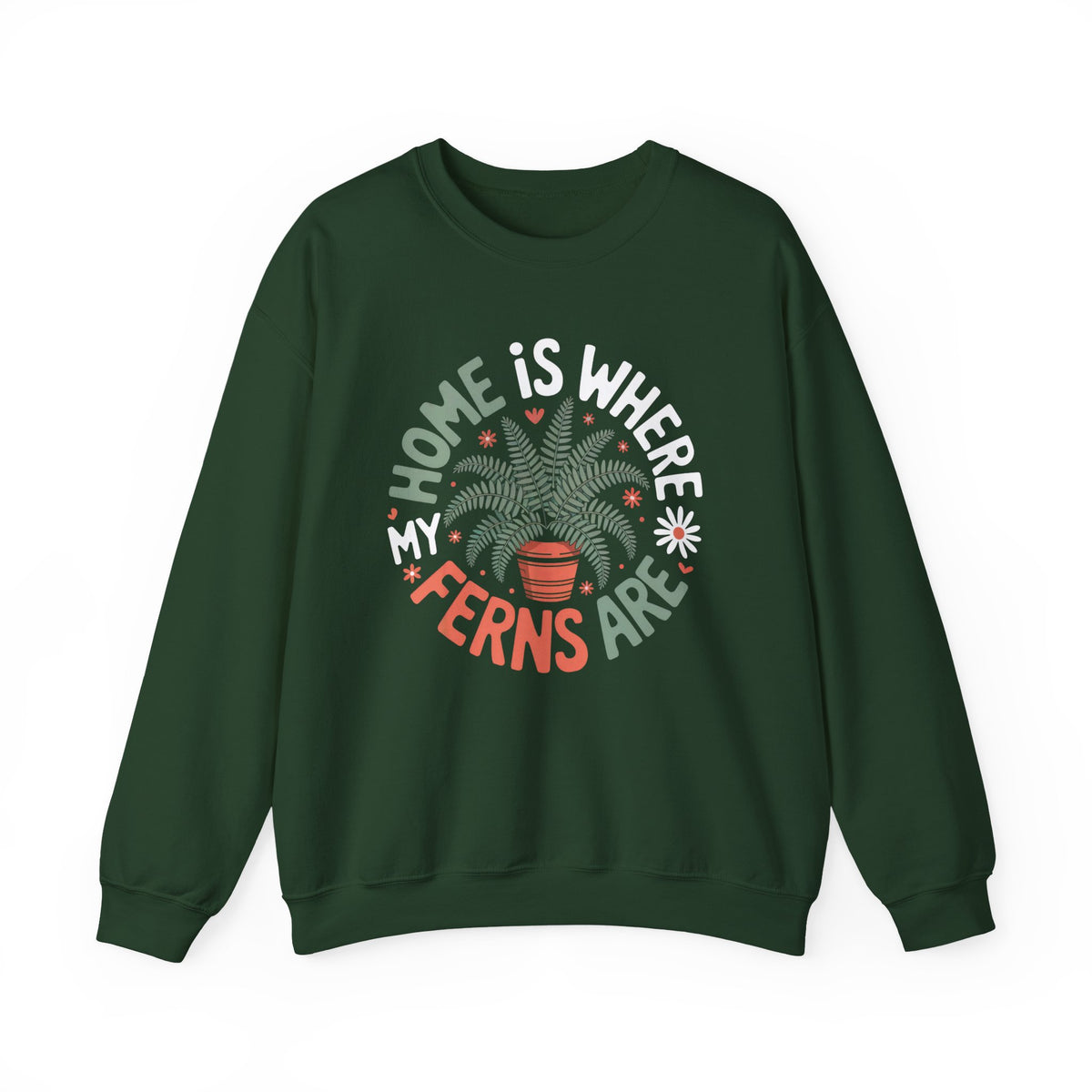 Home Is Where My Ferns Are Plant Lover Shirt | Plant Mom Garden Shirt | Unisex Crewneck Sweatshirt