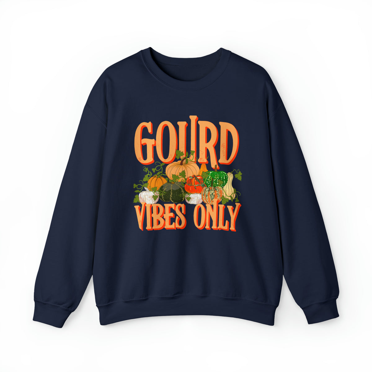 Gourd Vibes Only Fall Vibes Pumpkin Shirt | Thanksgiving Shirt | Unisex Heavy Blend Crewneck Sweatshirt