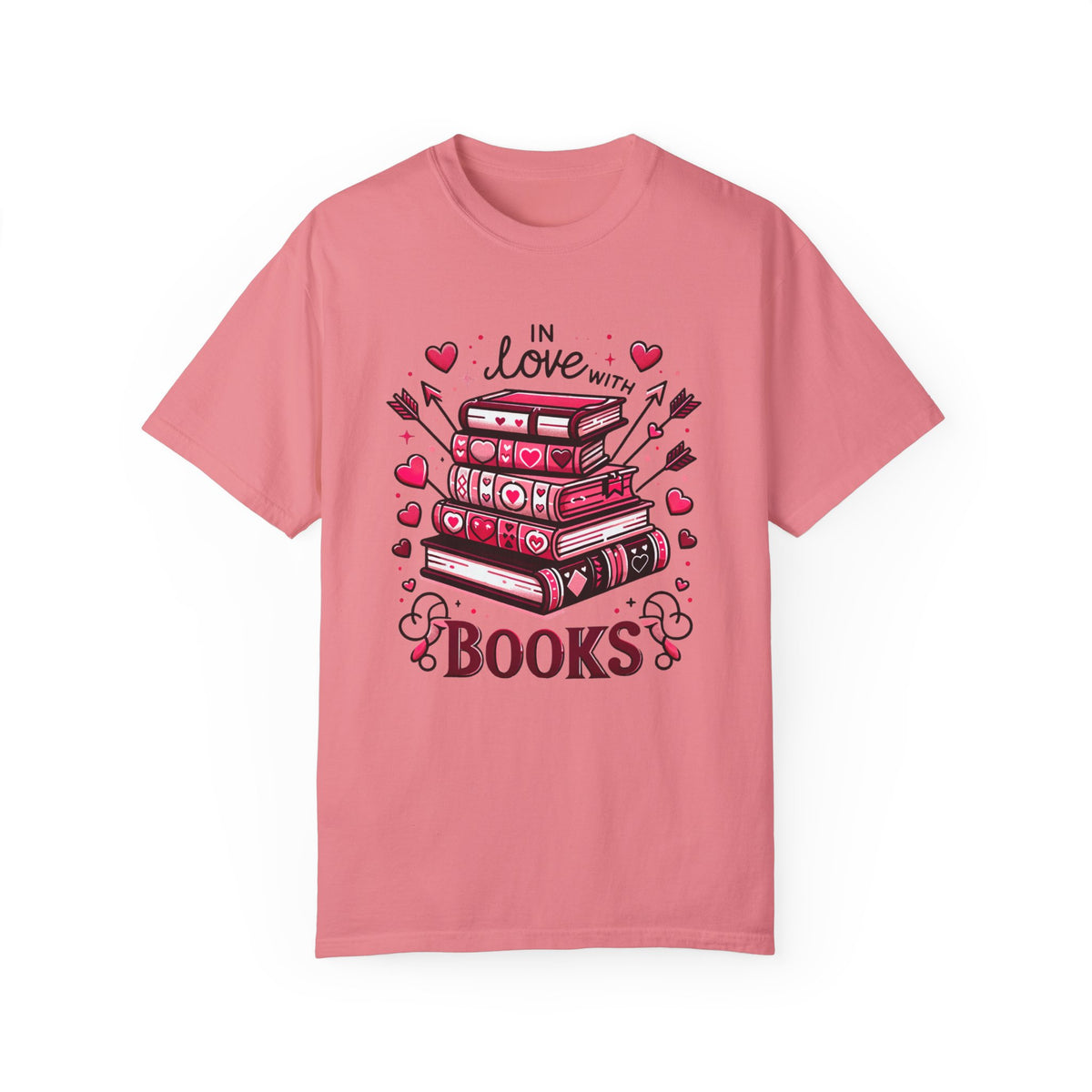 In Love With Books Valentines Shirt | Cute Book Lover Shirt | Valentine Gift For Her | Unisex Garment-Dyed T-shirt