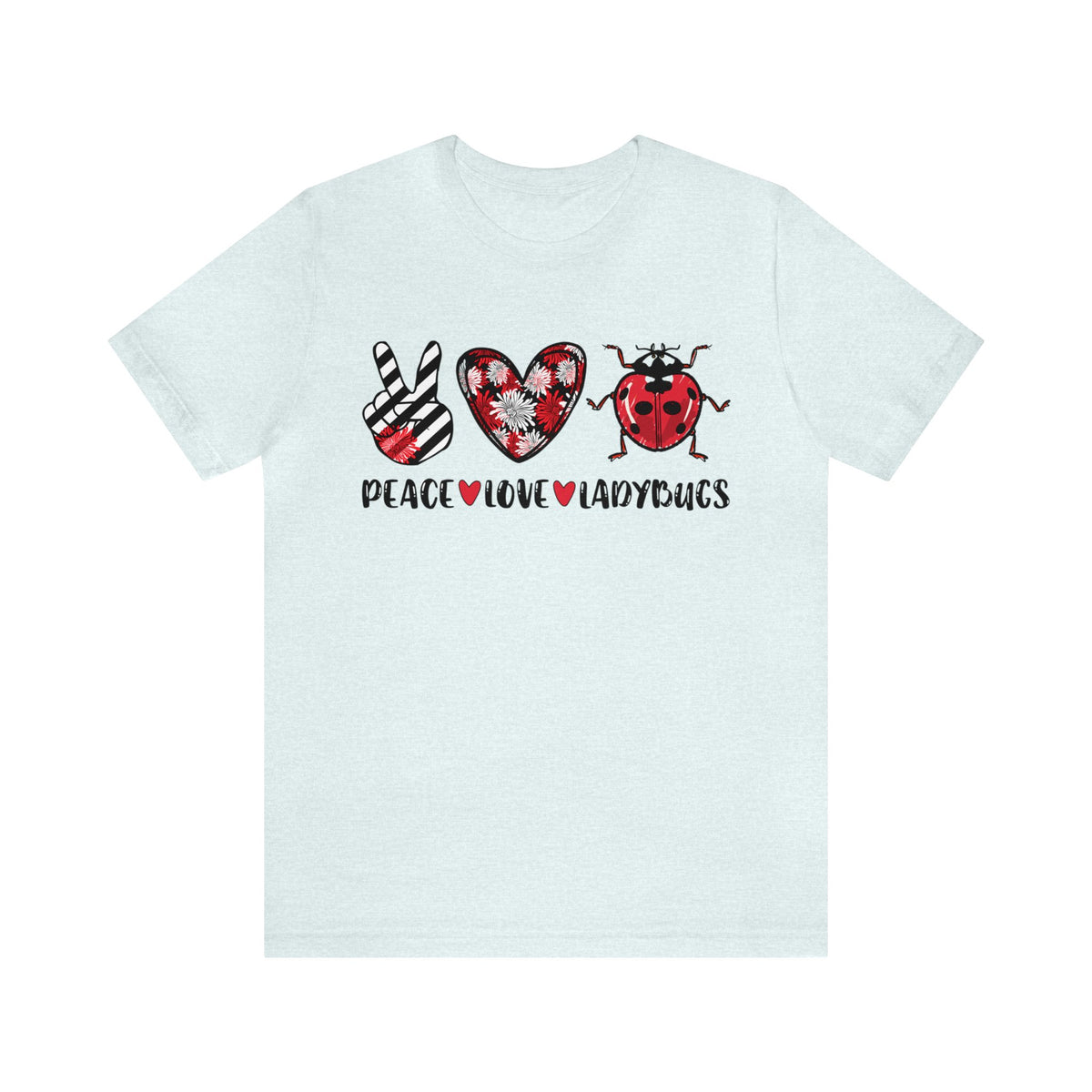 Peace Love Ladybugs Cute Lady Bug Shirt | Nature Gift | Unisex Jersey T-shirt