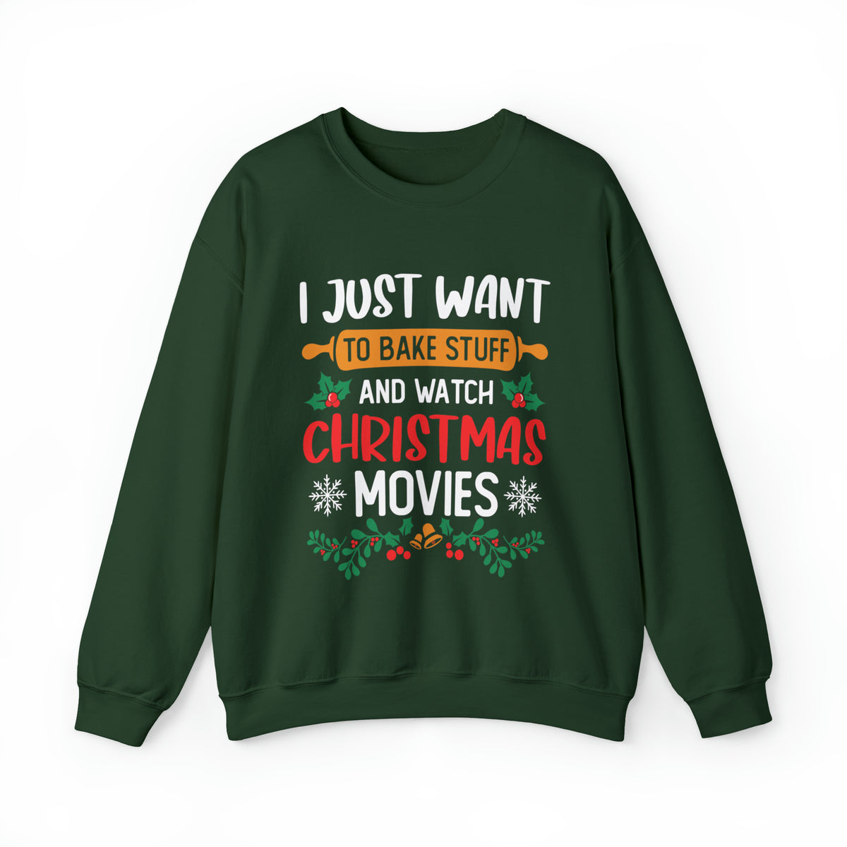 Bake Stuff Christmas Movies Funny Baking Shirt | Christmas Baking Gift | Unisex Crewneck Sweatshirt