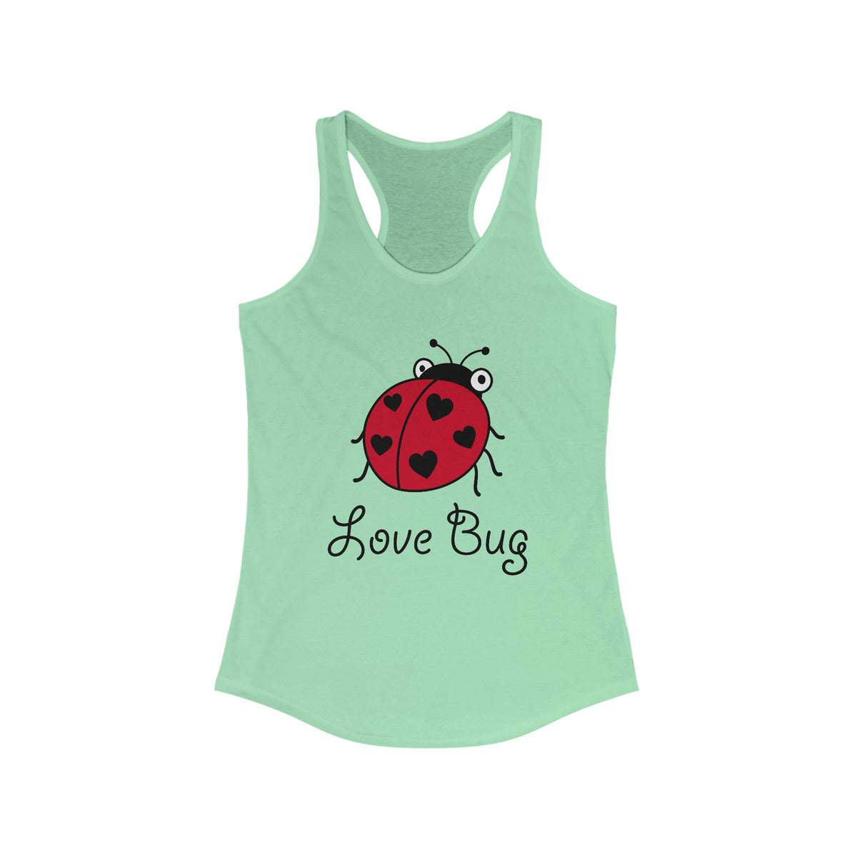 Love Bug Lady Bug Valentine's Day Shirt | Ladybug Nature Gift | Women's Ideal Racerback Tank