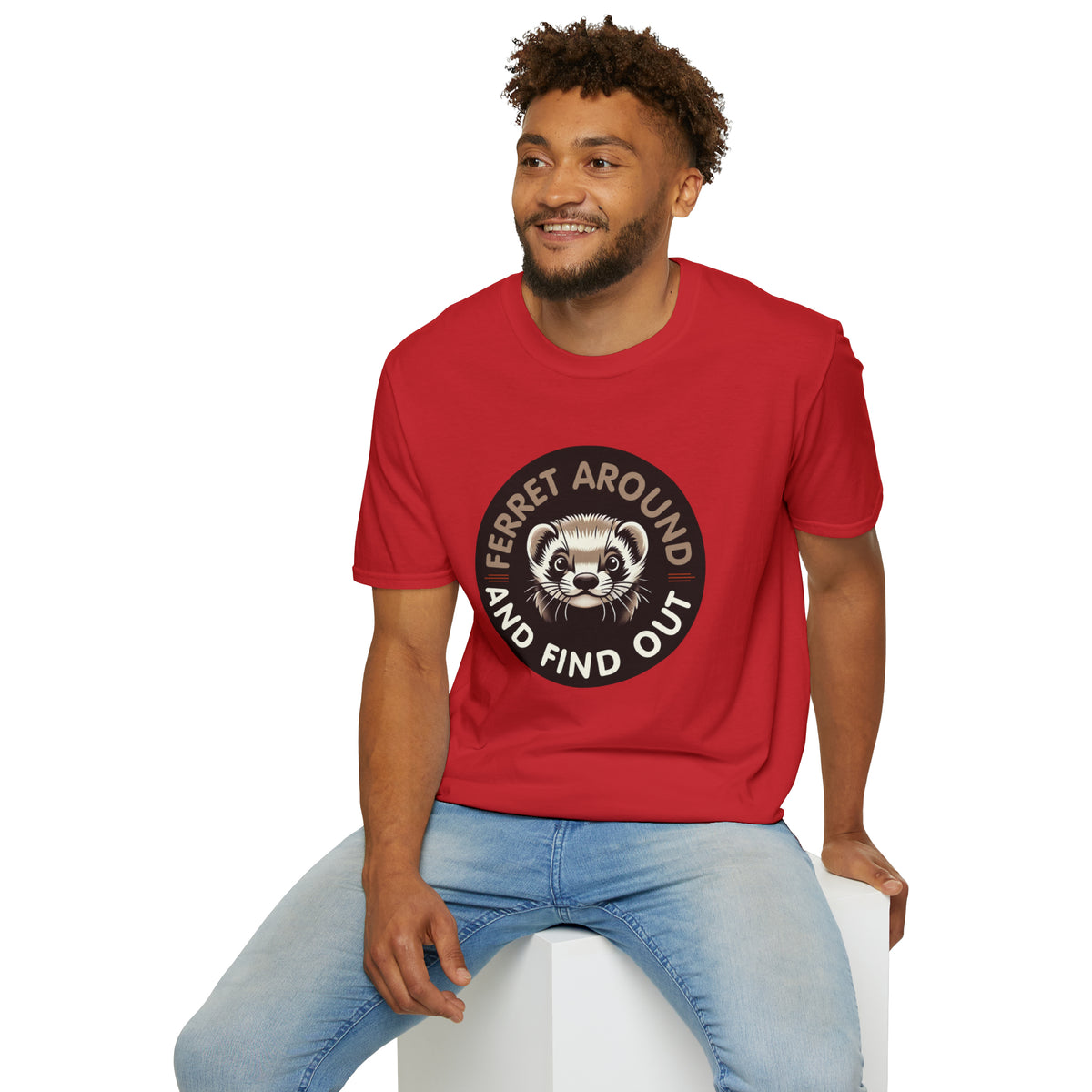 Ferret Around And Find Cute Ferret Shirt | Sarcastic Shirt | Funny Pet Ferret Gifts |  Unisex Soft Style T-Shirt
