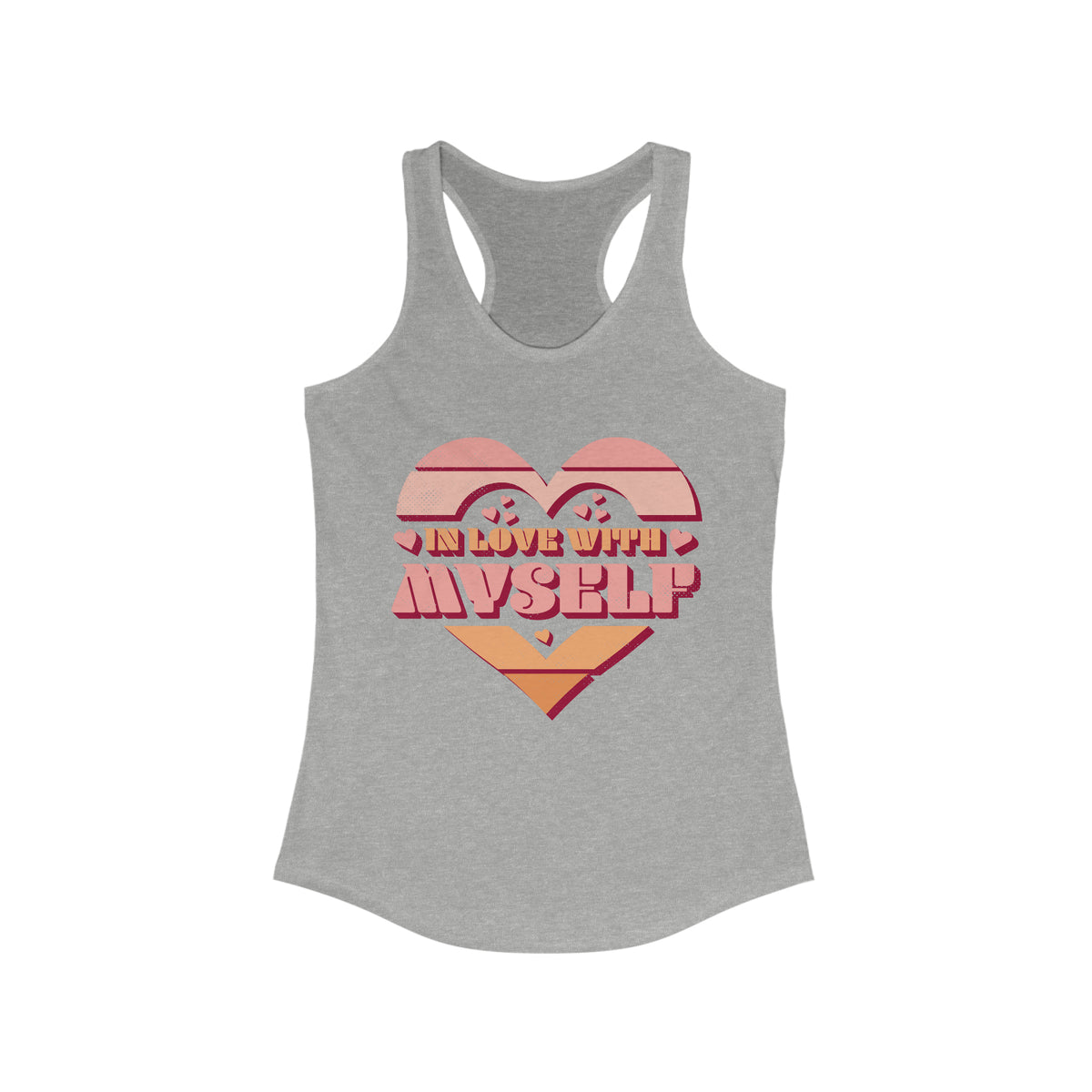 In Love With Myself Affirmation Shirt | Valentines Day Shirt | Gift For Her | Women's Slim-fit Racerback Tank